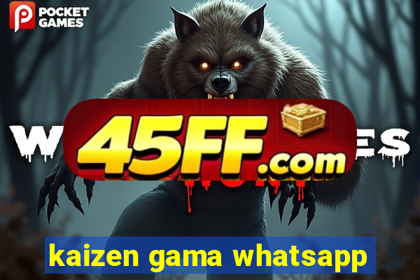 kaizen gama whatsapp